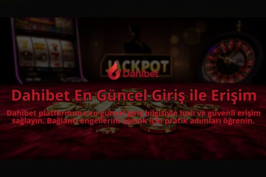 Dahibet-En-Guncel-Giris-ile-Erisim-overlay-1784397552.jpg