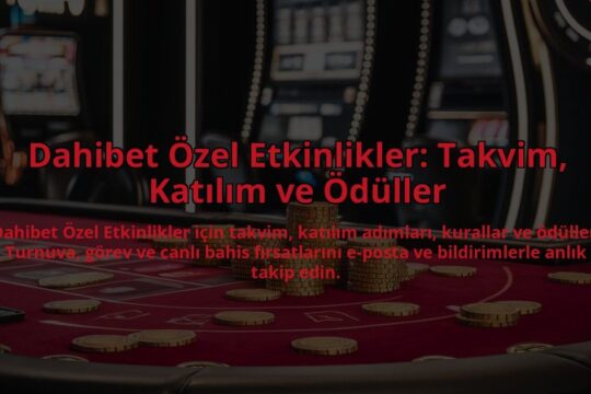 Dahibet-Ozel-Etkinlikler-Takvim-Katilim-ve-Oduller-overlay-1784397871.jpg