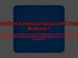 Dahibet-Sorunsuz-Giris-Linki-Nasil-Bulunur-overlay-1784455329.jpg