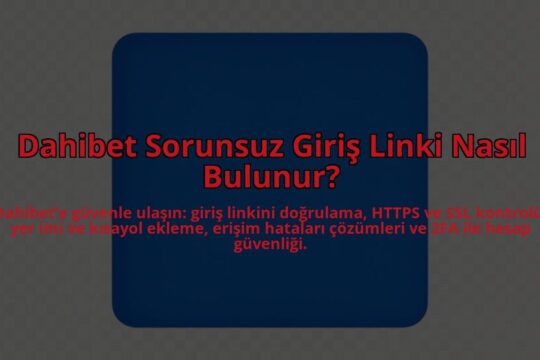 Dahibet-Sorunsuz-Giris-Linki-Nasil-Bulunur-overlay-1784455329.jpg