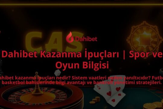 Dahibet-Kazanma-Ipuclari-Spor-ve-Oyun-Bilgisi-overlay-1786747434.jpg