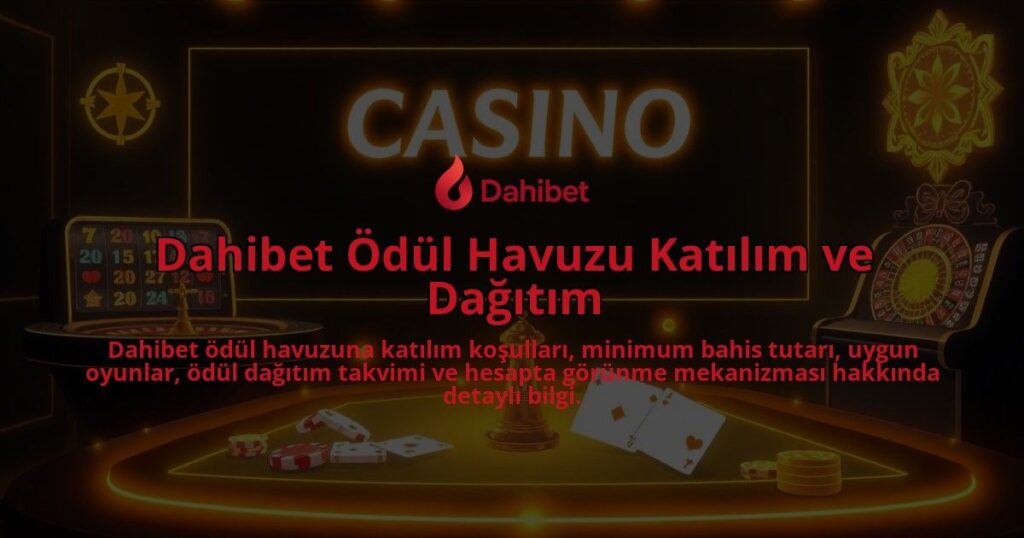 Dahibet-Odul-Havuzu-Katilim-ve-Dagitim-overlay-1786644555.jpg