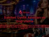 Dahibet-Uyelik-Adimlari-ve-Dogrulama-overlay-1790003342.jpg