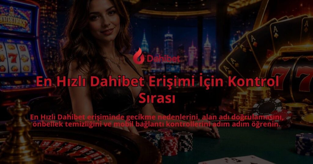 En-Hizli-Dahibet-Erisimi-Icin-Kontrol-Sirasi-overlay-1790036658.jpg